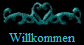 Willkommen